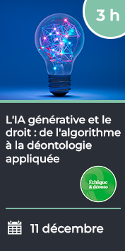 L'IA générative et le droit : de l'algorithme à la déontologie appliquée